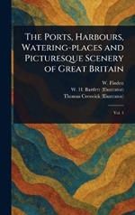 The Ports, Harbours, Watering-places and Picturesque Scenery of Great Britain