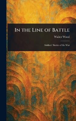 In the Line of Battle - Walter Wood - cover