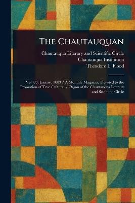 The Chautauquan - Chautauqua Literary and Scien Circle,Chautauqua Institution,Theodore L Flood - cover