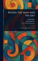 Rodin: The Man and His Art