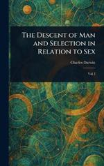 The Descent of Man and Selection in Relation to Sex