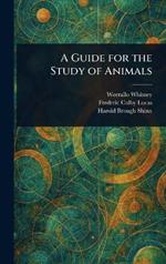 A Guide for the Study of Animals