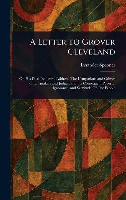 A Letter to Grover Cleveland - Lysander Spooner - cover