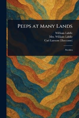 Peeps at Many Lands - William Liddle,Carl Larsson - cover