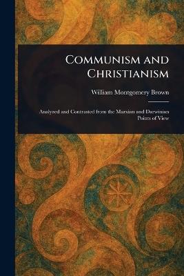 Communism and Christianism - William Montgomery Brown - cover