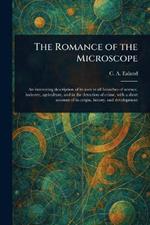 The Romance of the Microscope