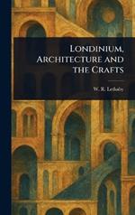 Londinium, Architecture and the Crafts