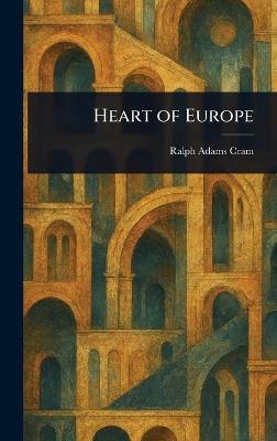 Heart of Europe - Ralph Adams Cram - cover