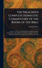 The Preacher's Complete Homiletic Commentary of the Books of the Bible