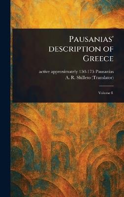 Pausanias' Description of Greece - Active Approximately 150-175 Pausanias,A R (Arthur Richard) Shilleto - cover