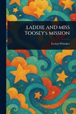 LADDIE AND MISS TOOSEY's MISSION