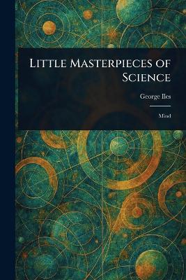 Little Masterpieces of Science - George Iles - cover