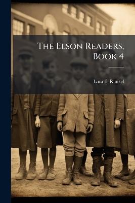The Elson Readers, Book 4 - Lura E Runkel - cover
