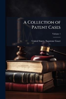 A Collection of Patent Cases - cover