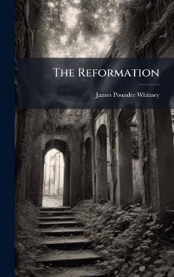 The Reformation - James Pounder Whitney - cover