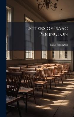 Letters of Isaac Penington - Isaac Penington - cover