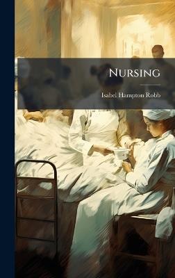 Nursing - Isabel Hampton Robb - cover