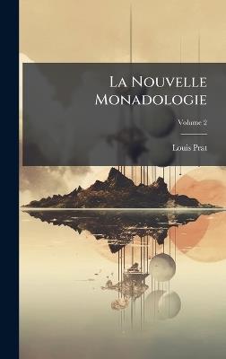 La Nouvelle Monadologie - Louis Prat - cover