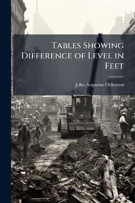 Tables Showing Difference of Level in Feet - John Augustus Ockerson - cover