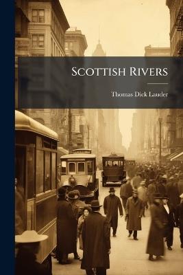 Scottish Rivers - Thomas Dick Lauder - cover
