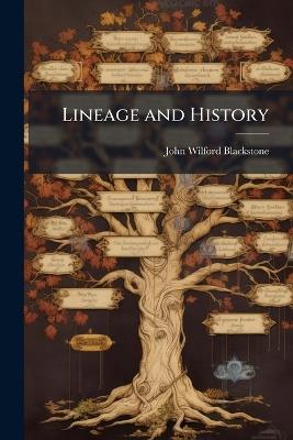 Lineage and History - John Wilford Blackstone - cover