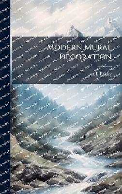 Modern Mural Decoration - A L Baldry - cover