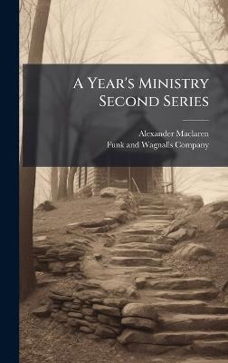 A Year's Ministry Second Series - Alexander MacLaren - cover