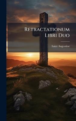 Retractationum Libri Duo - Saint Augustine - cover