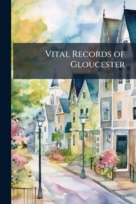 Vital Records of Gloucester - cover
