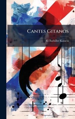 Cantes Gitanos - El Bachiller Kataclà - cover