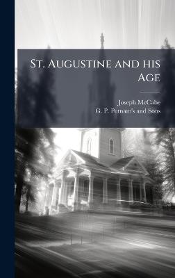 St. Augustine and his Age - Joseph McCabe - cover