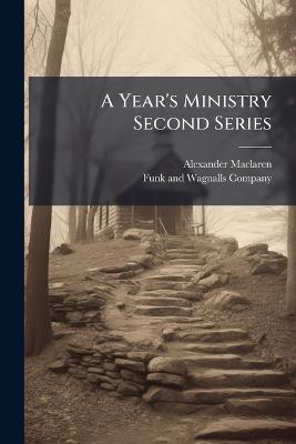 A Year's Ministry Second Series - Alexander MacLaren - cover