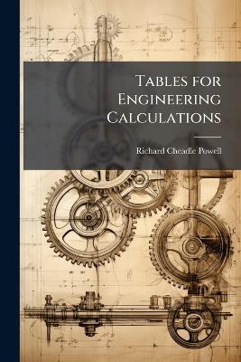 Tables for Engineering Calculations - Richard Cheadle Powell - cover