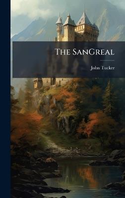 The SanGreal - John Tucker - cover