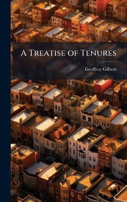 A Treatise of Tenures - Geoffrey Gilbert - cover