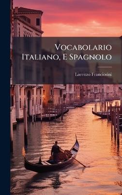 Vocabolario Italiano, E Spagnolo - Lorenzo Franciosini - cover