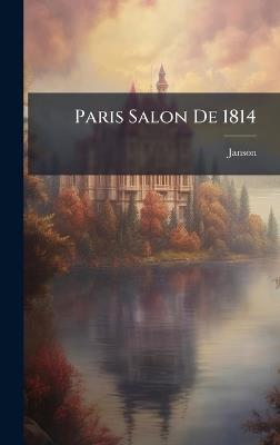 Paris Salon De 1814 - Janson - cover