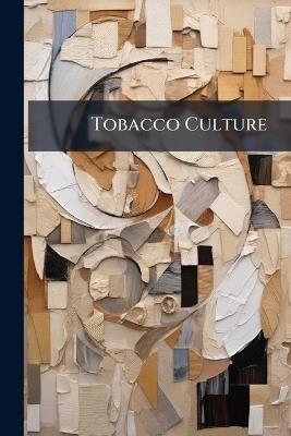 Tobacco Culture - cover