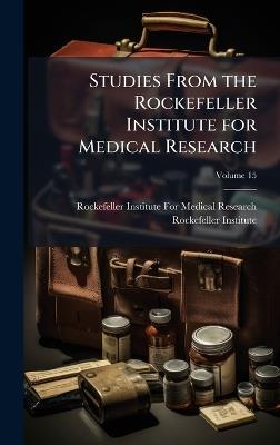 Studies From the Rockefeller Institute for Medical Research - cover