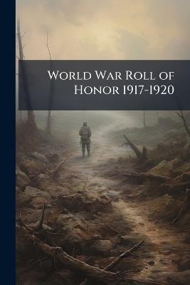World War Roll of Honor 1917-1920 - cover