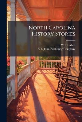 North Carolina History Stories - W C Allen - cover