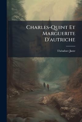 Charles-Quint Et Marguerite D'autriche - Thã(c)Odore Juste - cover