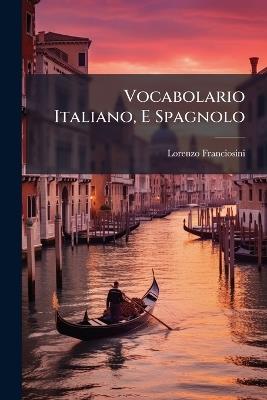 Vocabolario Italiano, E Spagnolo - Lorenzo Franciosini - cover