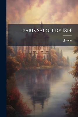 Paris Salon De 1814 - Janson - cover