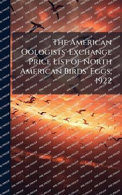 The American Oologists' Exchange Price List of North American Birds' Eggs, 1922 - cover