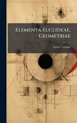 Elementa Euclideae, Geometriae - Andrã(c) Tacquet - cover