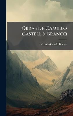 Obras de Camillo Castello-Branco - Camilo Castelo Branco - cover