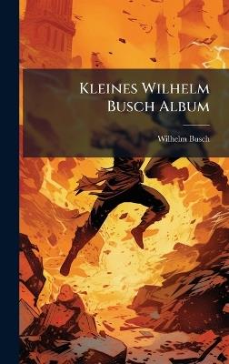 Kleines Wilhelm Busch Album - Wilhelm Busch - cover