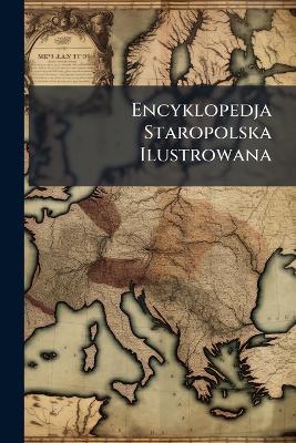 Encyklopedja Staropolska Ilustrowana - cover