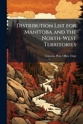 Distribution List for Manitoba and the North-West Territories - cover
